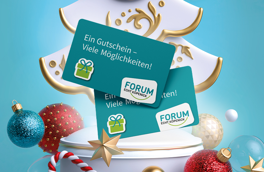 Gutschein Forum Köpenick online bestellen - Weihnachtsgeschenk