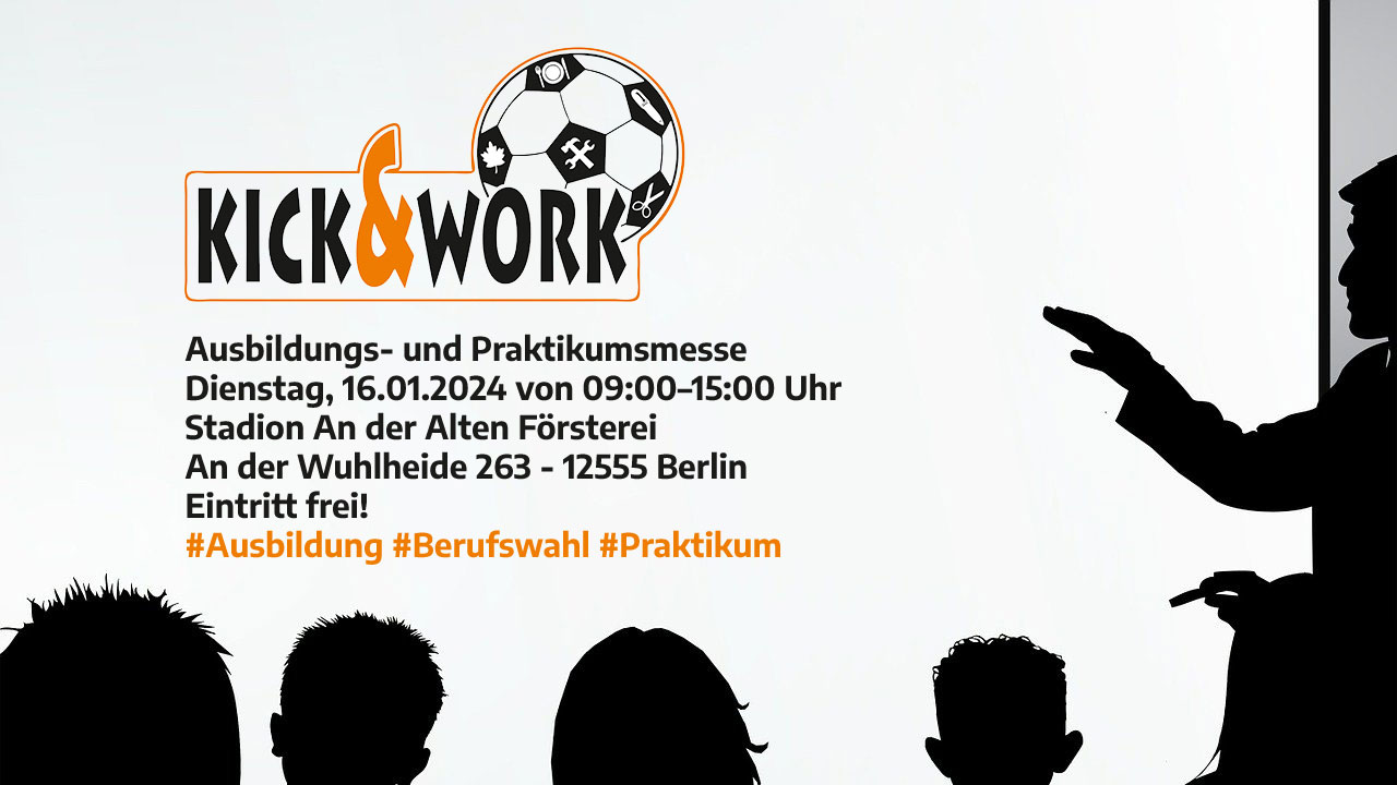 Kick & Work Ausbildungs- und Praktikumsmesse in Berlin Köpenick